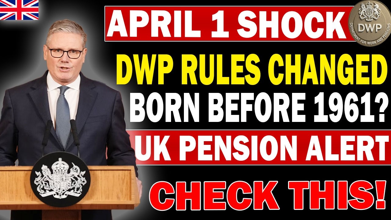 💷 Big Pension Update Born Before 1961 DWP Rules Change on 1 April!