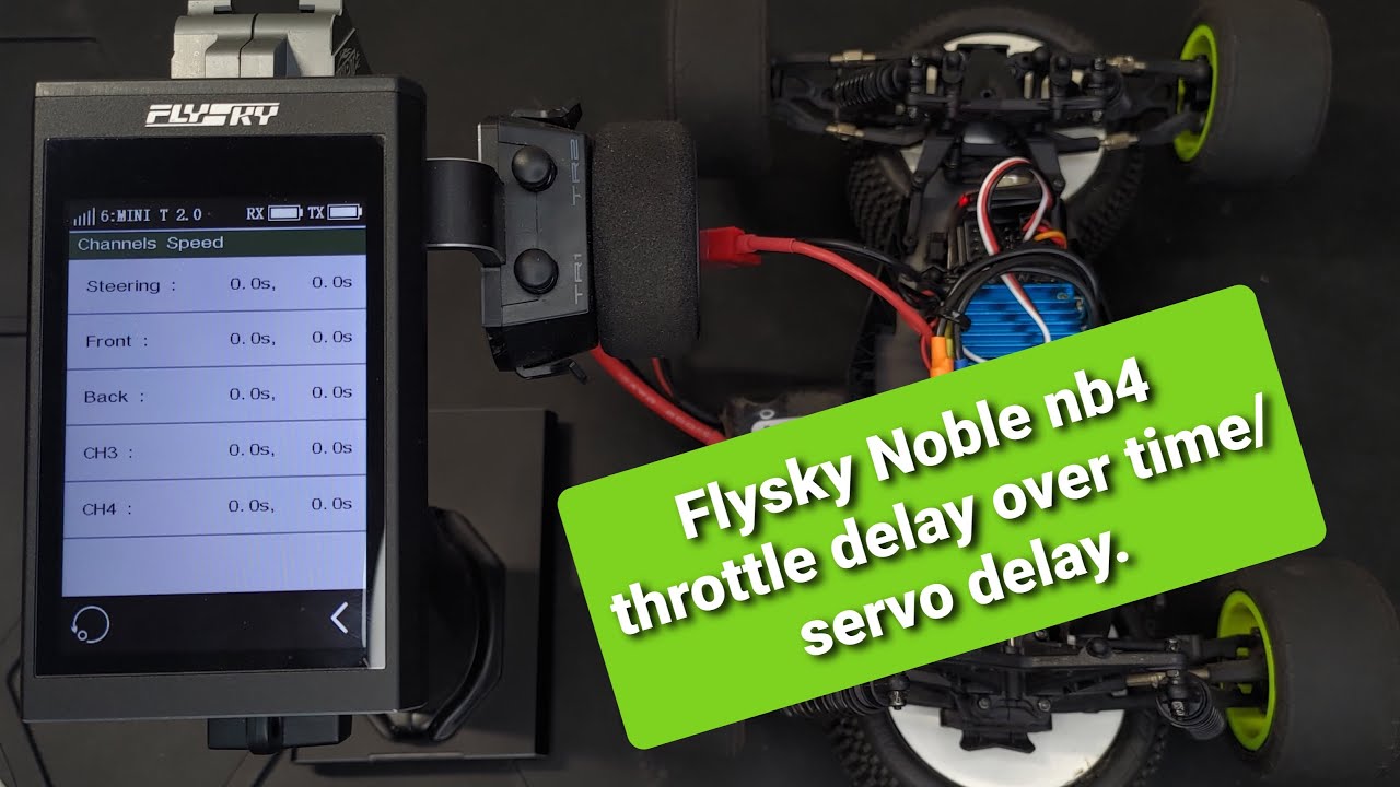 Flysky Noble nb4 throttle delay over time/servo delay.