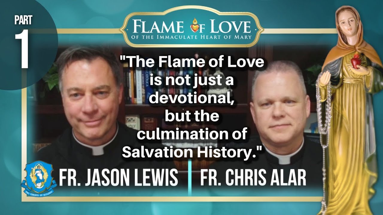Father Chris Alar and Father Jason Lewis MIC: The Flame of Love & Divine Mercy Connections