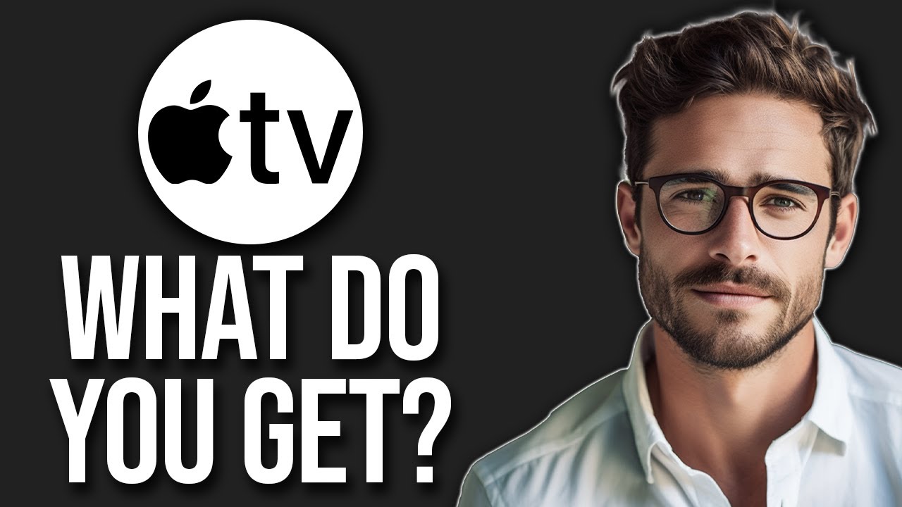 What Does Apple TV Subscription Get You? (2025)