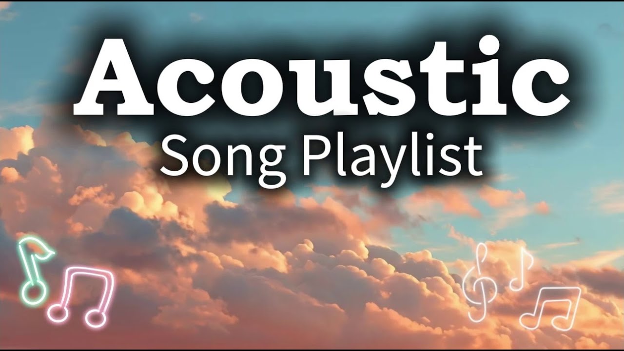 Top Acoustic Music Vol. #2705 Chill Acoustic Playlist