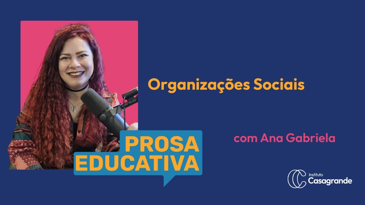 Prosa Educativa - Organizações Sociais