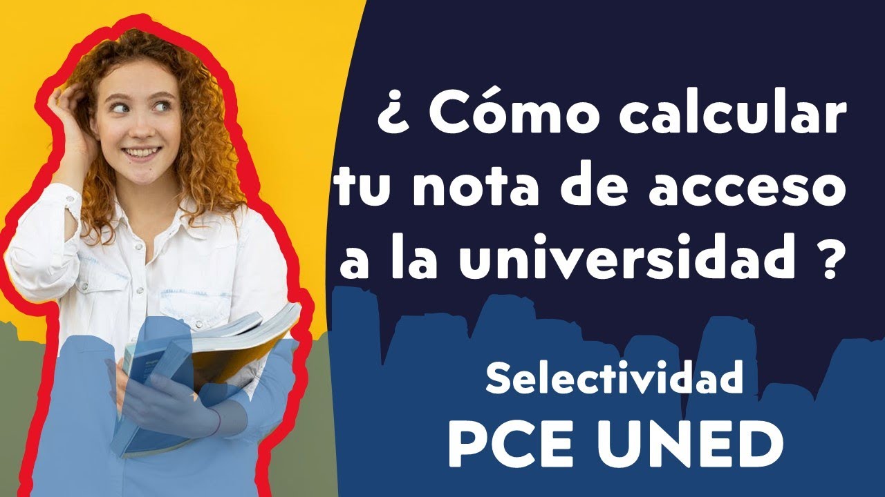 ​​🚀​¿Cómo calular tu nota de acceso a la Univerdidad?  📣 Selectividad UNED