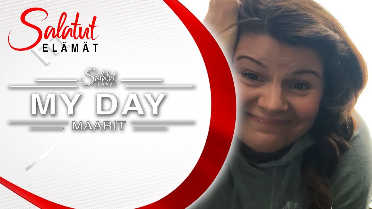 Maaritin My Day | Salatut elämät