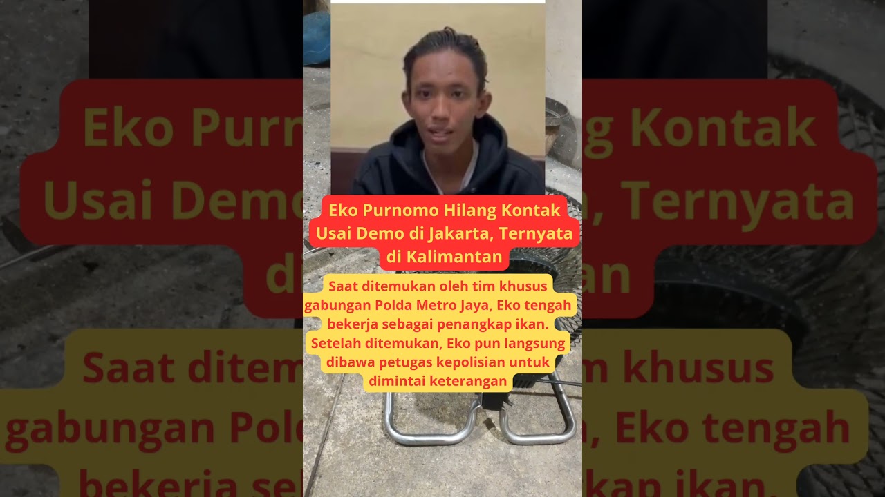 Hilang Usai Demo Ternyata di Kalimantan #demo #infoindonesia