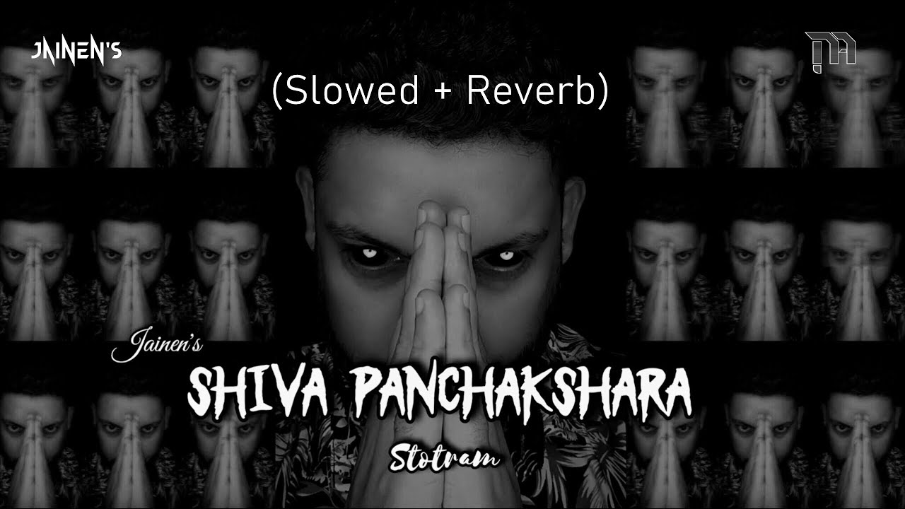 शिव पंचाक्षर स्तोत्र | (Slowed + Reverb) Shiv Panchakshar Stotram | Jainen | Shiv Mantra 2025