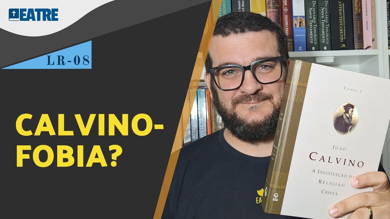 João Calvino, Perseguido por Falar a Verdade: O Que Aprendi nas Primeiras Páginas das Institutas