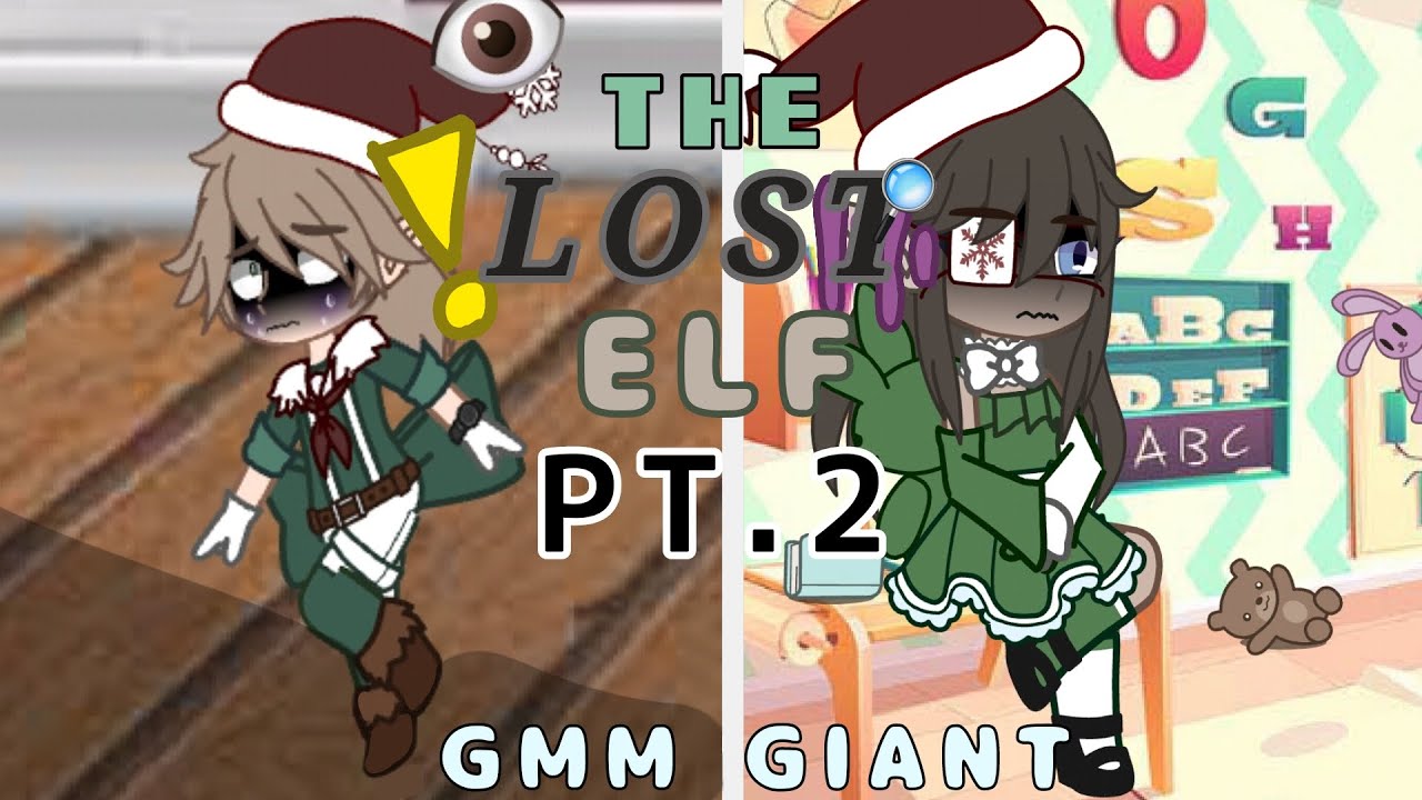 🔎👁THE LOST ELF PT.2🧚‍♀️⛄️ GIANT GACHA LIFE