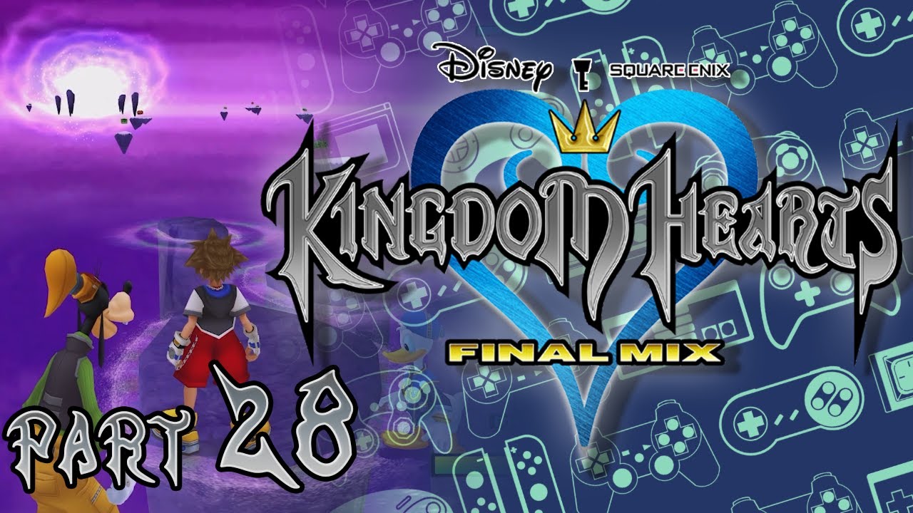 Kingdom Hearts: Final Mix - 28 - The Beginning Of The End