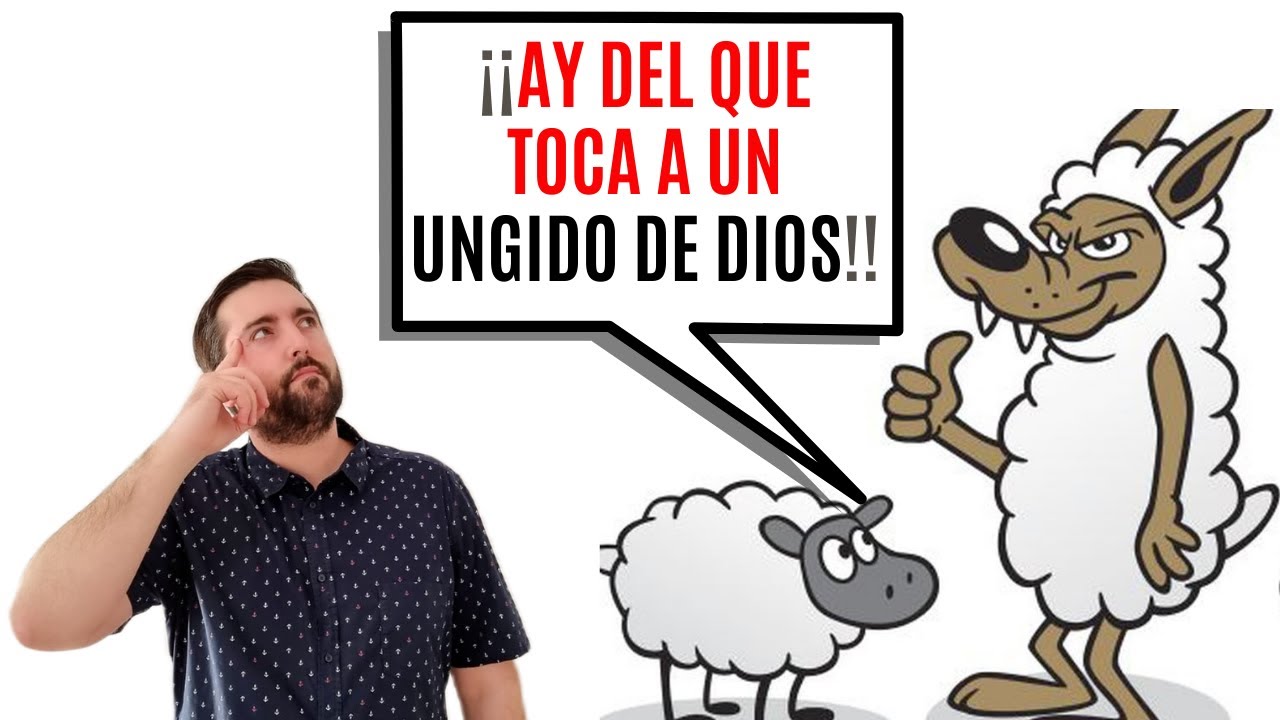 Ay Del Que Toca a Un Ungido de Dios 🐺🧐 Juan Manuel Vaz