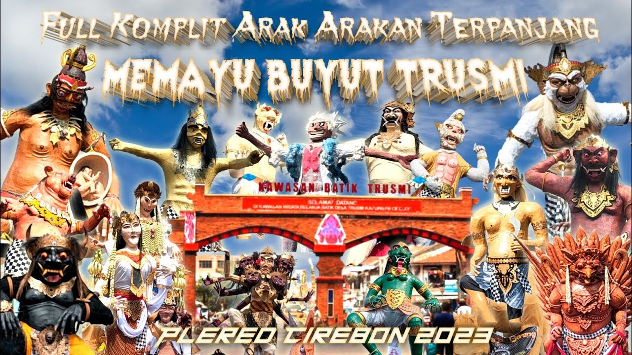 Full Komplit Arak Arakan Terpanjang Memayu Buyut Trusmi Plered Cirebon 2023