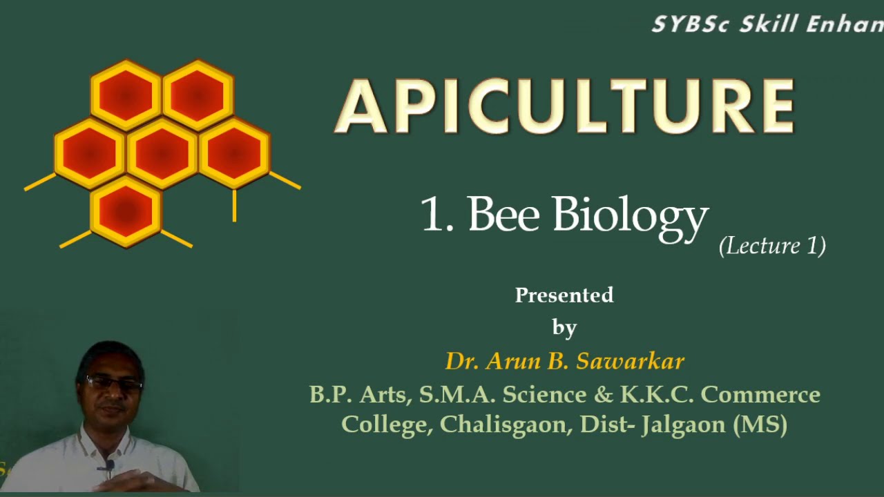 Apiculture: Bee Biology (Lecture 1)