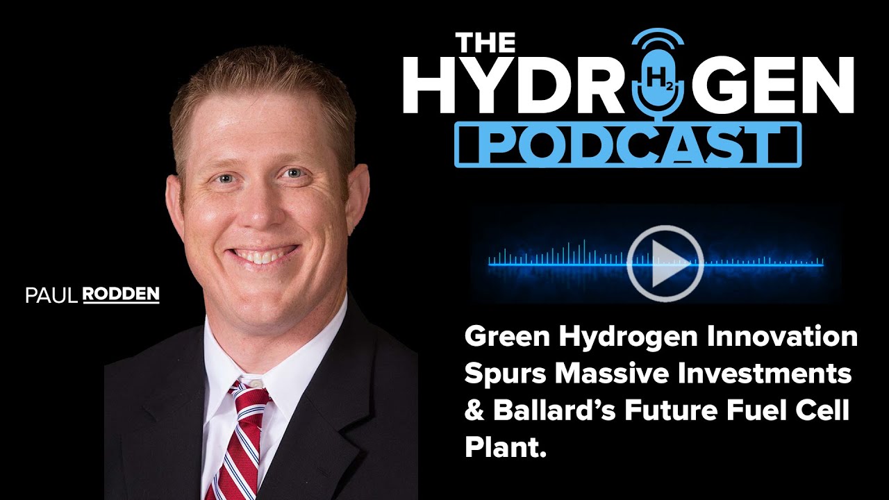 Green Hydrogen Innovation Spurs Massive Investments & Ballard’s Future Fuel Cell Plant.