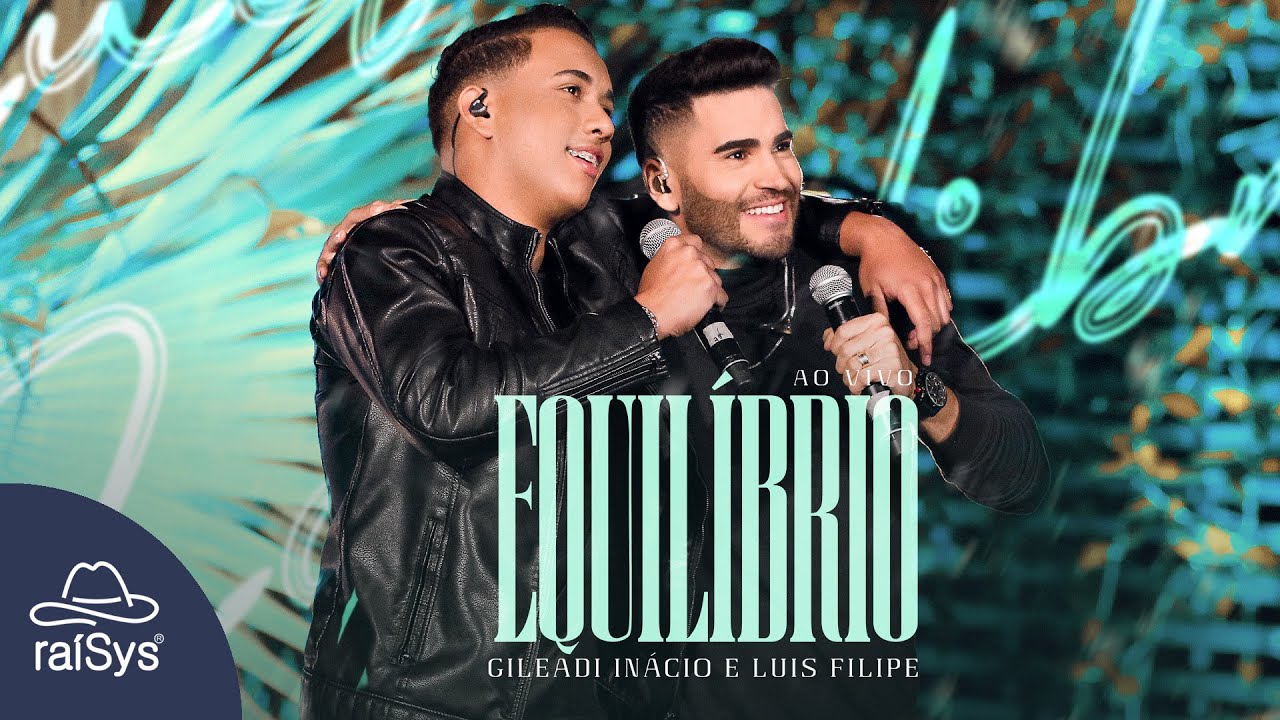 Gileadi In&aacute;cio e Luis Filipe | Equil&iacute;brio [Clipe Oficial]