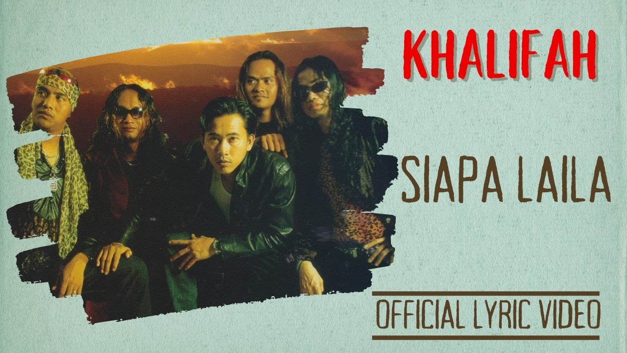Khalifah - Siapa Laia (Official Lyric Video)