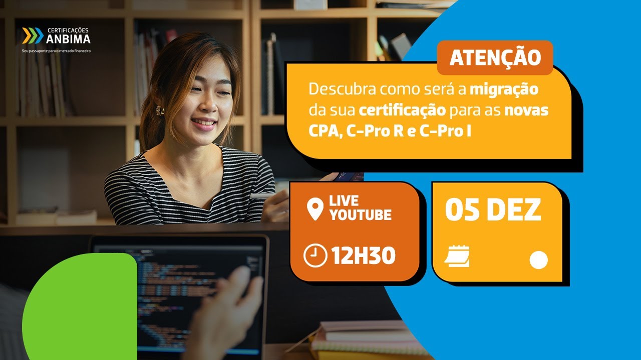 Live | Tudo sobre a migração para as novas certificações CPA, C-Pro R e C-Pro I