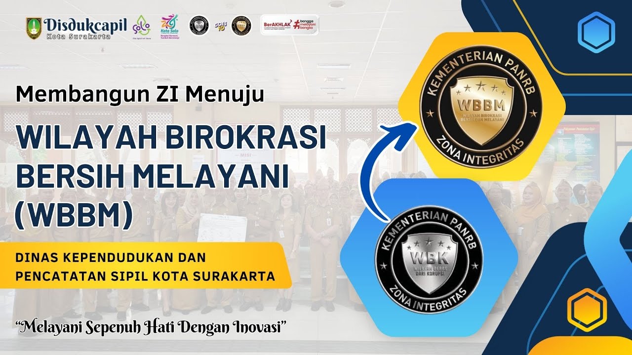 Disdukcapil Kota Surakarta Menuju Zona Integritas Wilayah Birokrasi Bersih Melayani
