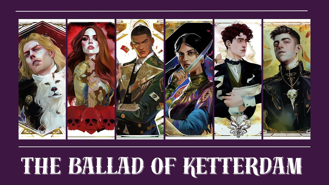 The Ballad of Ketterdam | Inspired by Six of Crows