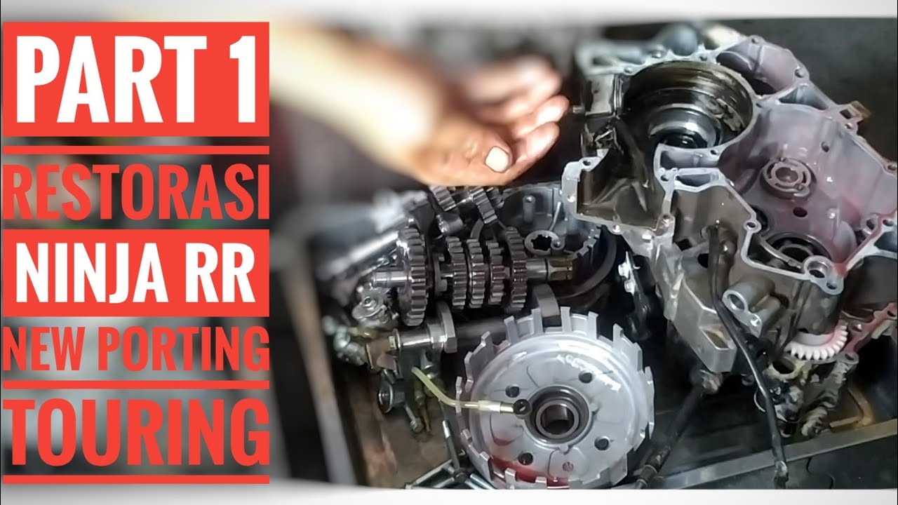 Restorasi & Porting Touring Ninja RR 2T black yellow part 1