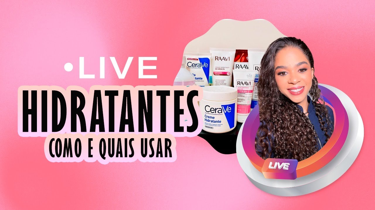 Hidratantes:  Como e Quais Usar
