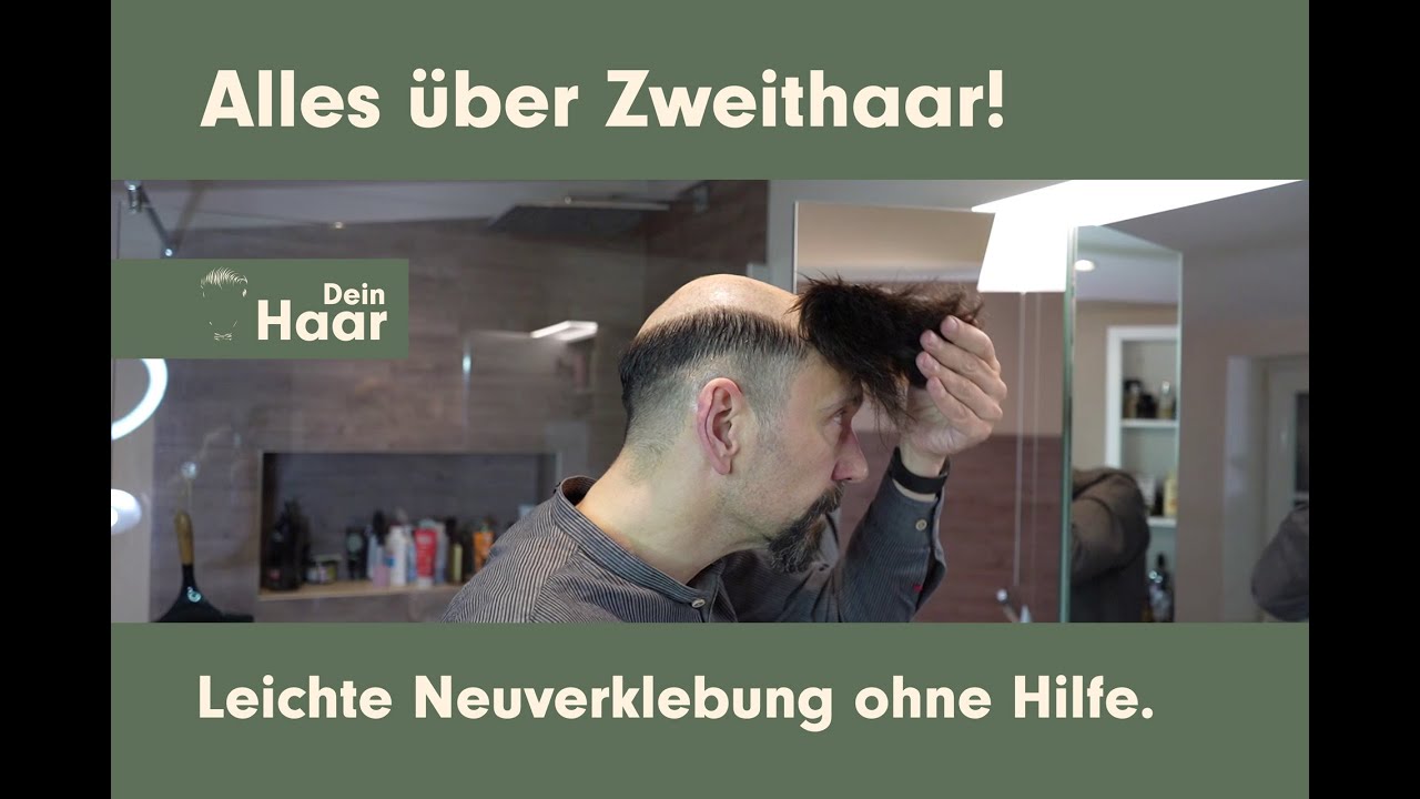 Alles über Zweithaar! Leichte Neuverklebung ohne Hilfe.