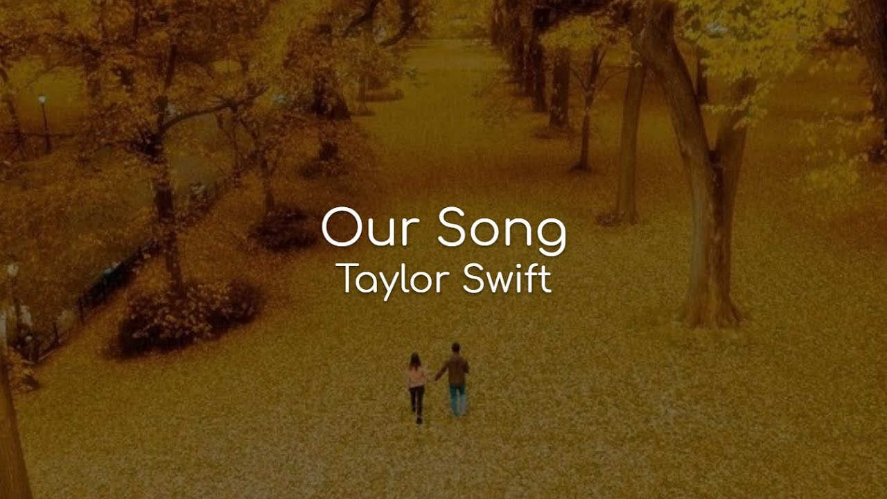 Our Song - Taylor Swift (lyrics)