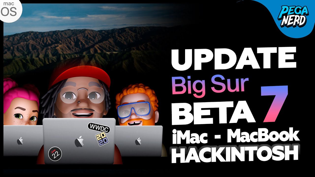 Update do macOS Big Sur BETA 7 ( iMac , MacBook e HACKINTOSH )