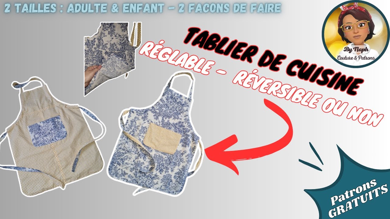 TUTO COUTURE - Coudre un tablier réglable REVERSIBLE OU non - 2 tailles 2 versions