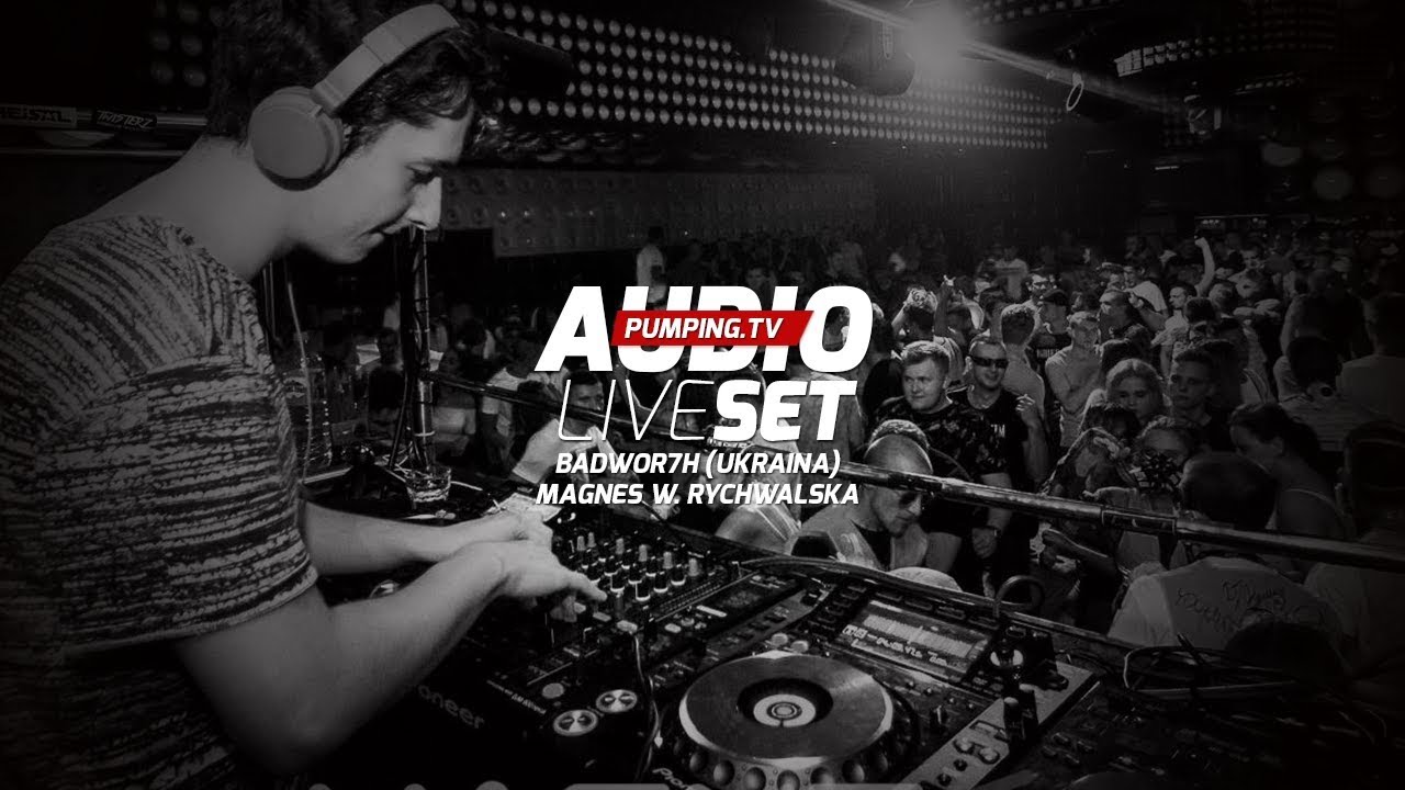 🎧 Badwor7h Audio Set Live - Magnes - Pumpingland