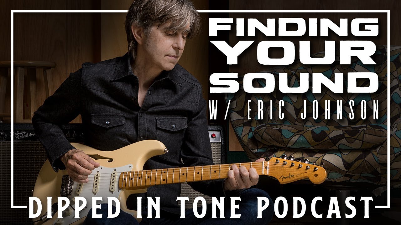 Eric Johnson Shares How to Find Your Sound