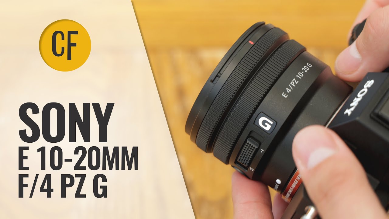 Обзор объектива Sony E 10-20mm f/4 PZ G