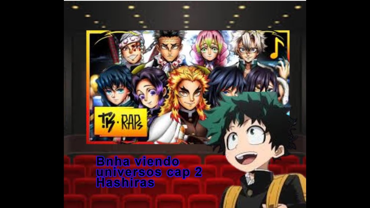 Bnha Viendo Universos Cap 2 : Hashiras