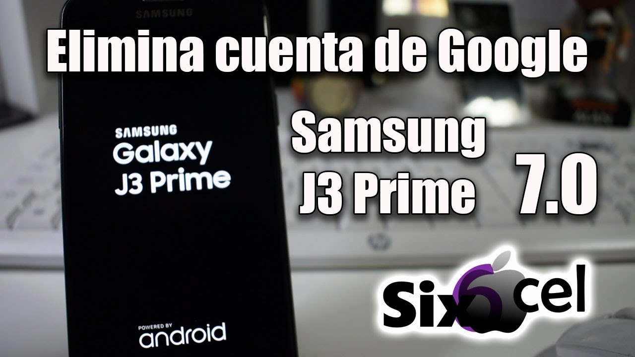 Como eliminar cuenta Google *Samsung j3 Prime 7.0*