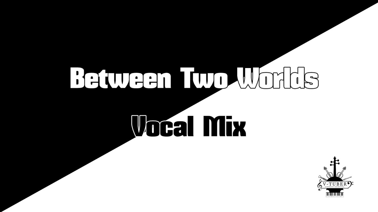 【VTuber Symphony Orchestra Cover】Mili - Between Two Worlds (Vocal Mix)