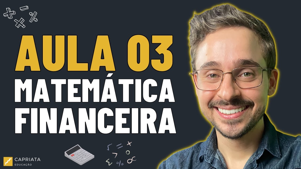 Aula 03 - Exercícios de fixação - Juros simples e compostos