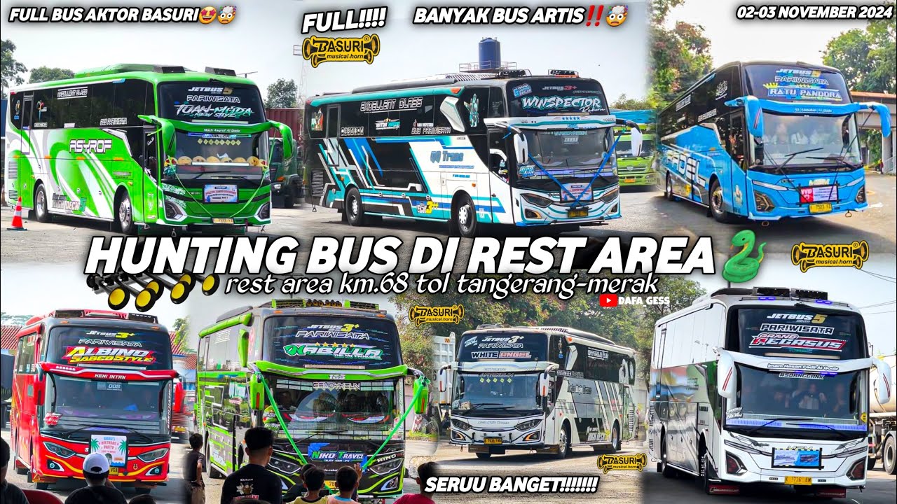 FULL BUS TELOLET BASURI🥳hunting bus di rest area km.68 tol tangerang-merak‼️seru banget!!!!!