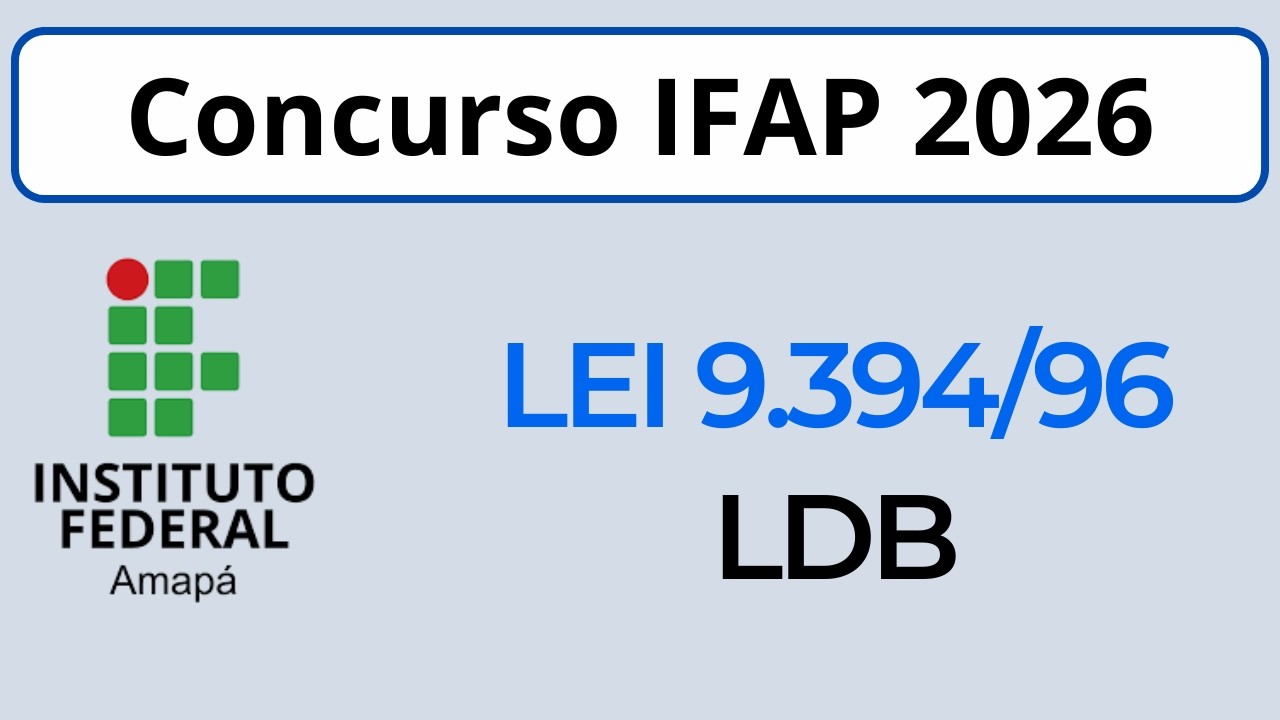 Concurso IFAP 2026 Professor EBTT | Lei 9.394/1996 - LDB