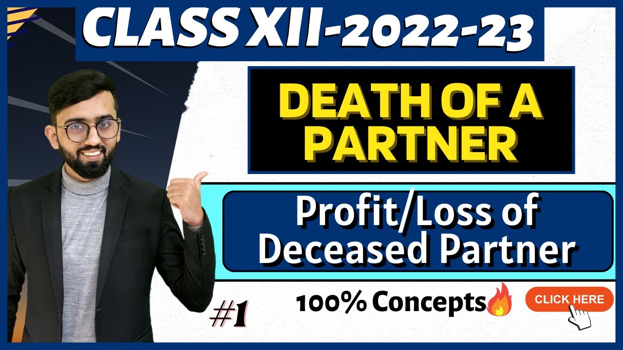 Death of a Partner class 12 | Profit/Loss share of Deceased Partner | Class 12 Accounts Partnership
