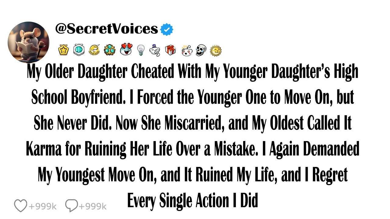 My Older Daughter Cheated With My Younger Daughter’s High School Boyfriend. I Forced the Younger ...