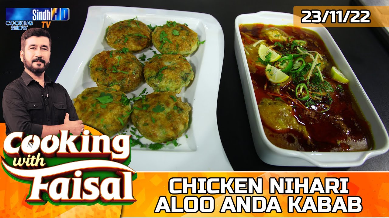 Chicken Nihari | Aloo Anda Kabab | Cooking With Faisal | SindhTVHD Cooking Show