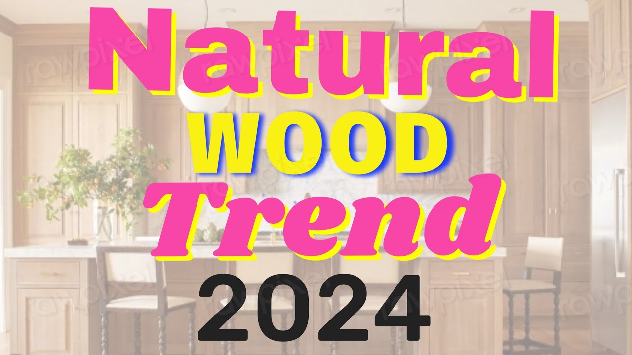 Natural Wood: Kitchen Trend 2024
