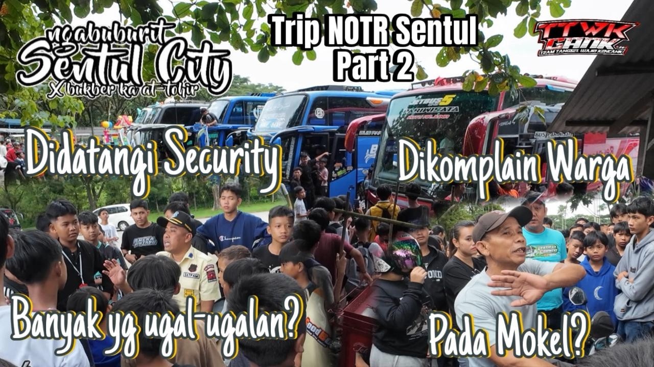DIKOMPLAIN WARGA DAN DIDATANGI SECURITY‼️TRIP NGABUBURIT KE SENTUL BERSAMA RATU ARJUNA DAN TTWK GANK