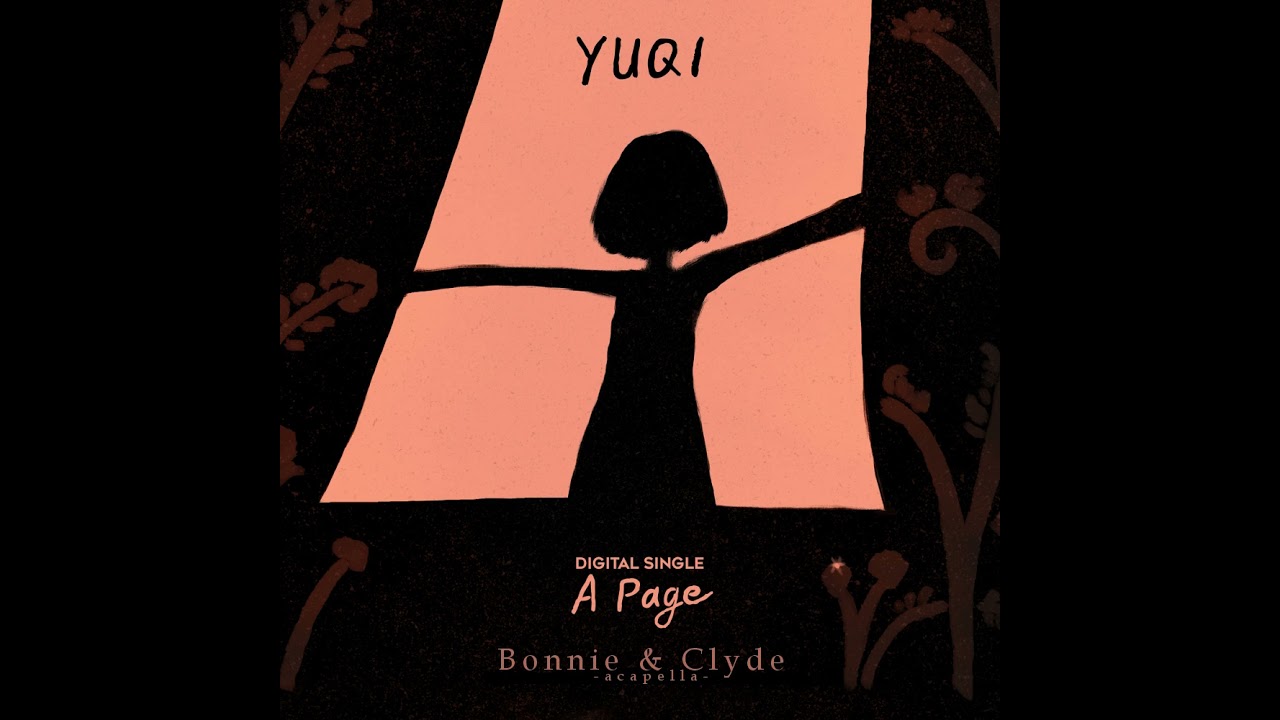 우기 (YUQI) - Bonnie & Clyde - Acapella