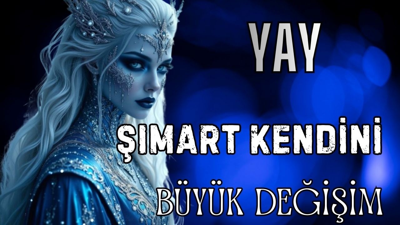 YAY BURCU💫ŞIMART KENDİNİ🌟BÜYÜK DEĞİŞİM☀