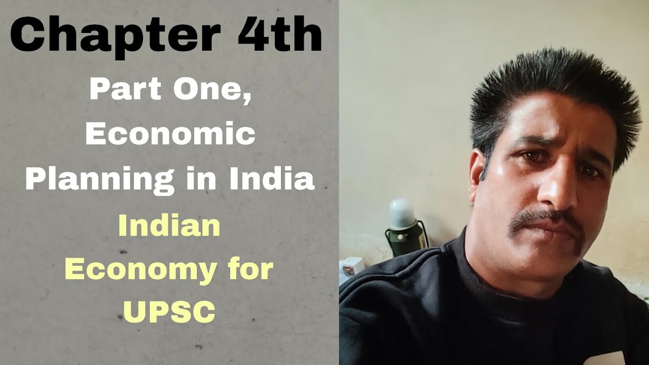 Chapter 4th,part One -Economic Planning in India and strategies of Planning.Indian Economy for UPSC