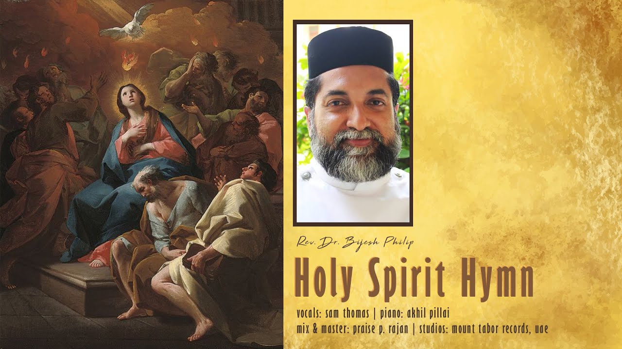 Holy Spirit Hymn | Fr. Dr. Bijesh Philip | Sam Thomas