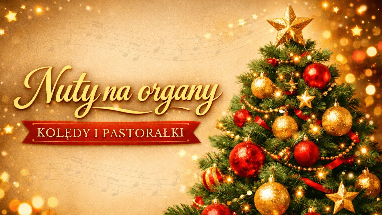 Kolędy i pastorałki na organy kościelne 🎄 Darmowe nuty na organy piszczałkowe PDF na Boże Narodzenie