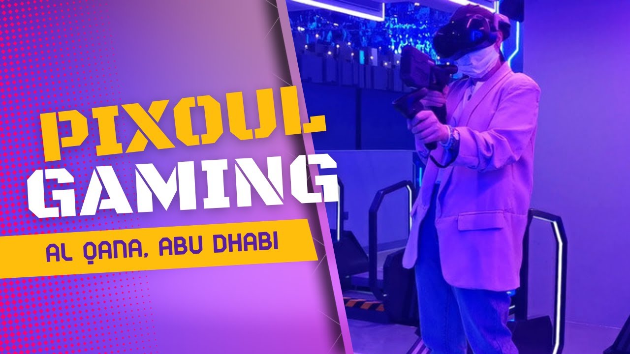 VLOG: full tour at pixoul gaming 🎮🕹️👾 | a world-class esports and vr games in al qana abu dhabi!
