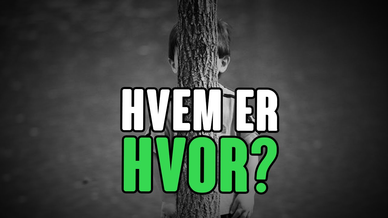 HVEM ER HVOR? - Hidden in plain sight