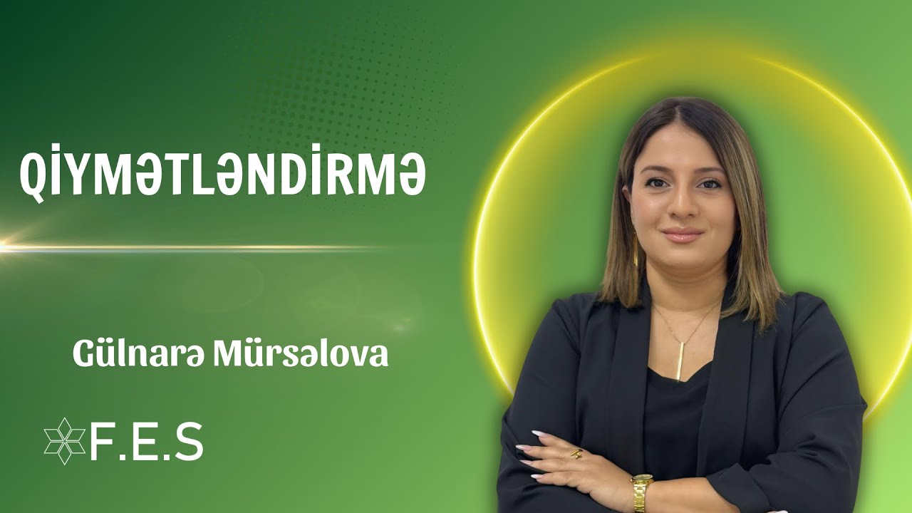 QİYMƏTLƏNDİRMƏ /DİOQNOSTİK QİYMƏTLƏNDİRMƏ/ GÜLNARƏ MÜRSƏLOVA